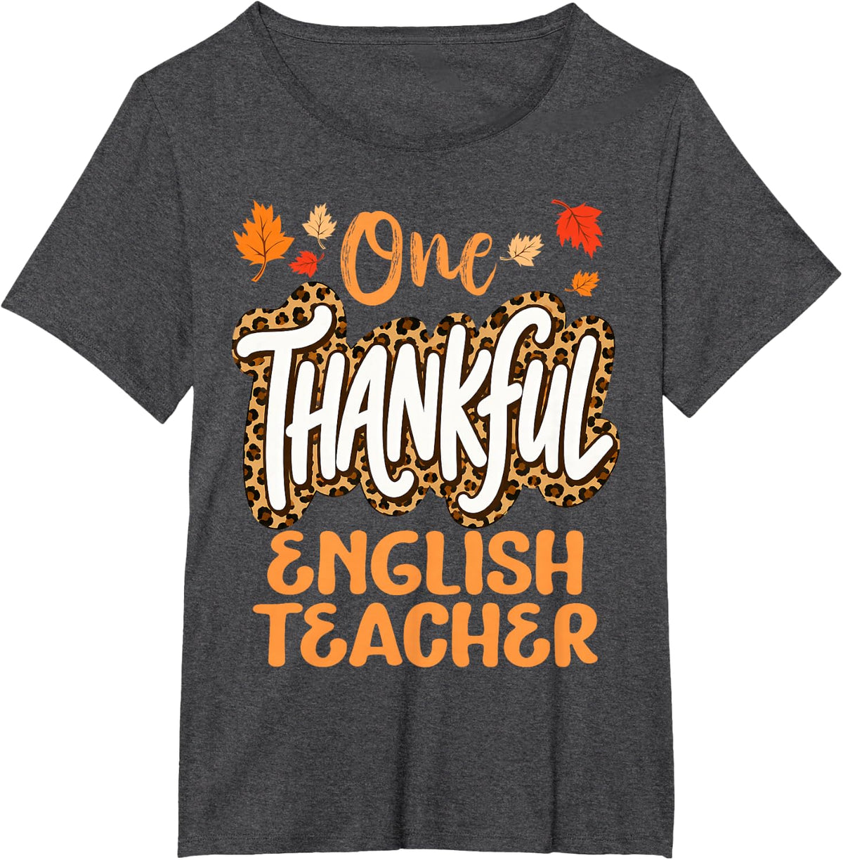 One Thankful English Teacher Thanksgiving Fall T-Shirt - Dark Heather Grey