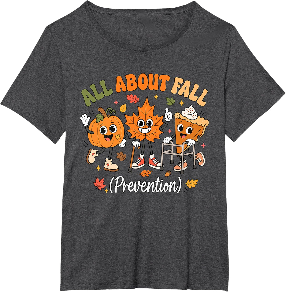 All About Fall Prevention Shirt, Cute Autumn Fall Prevention T-Shirt - Dark Heather Grey