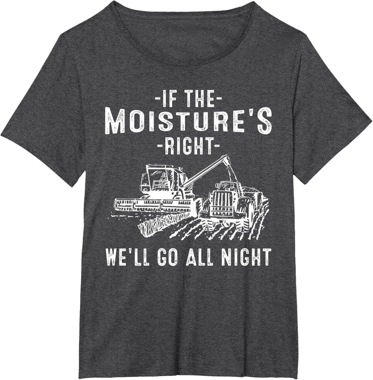 Cool If The Moisture's Right Farmer Gift Funny Farm Men T-Shirt - Dark Heather Grey