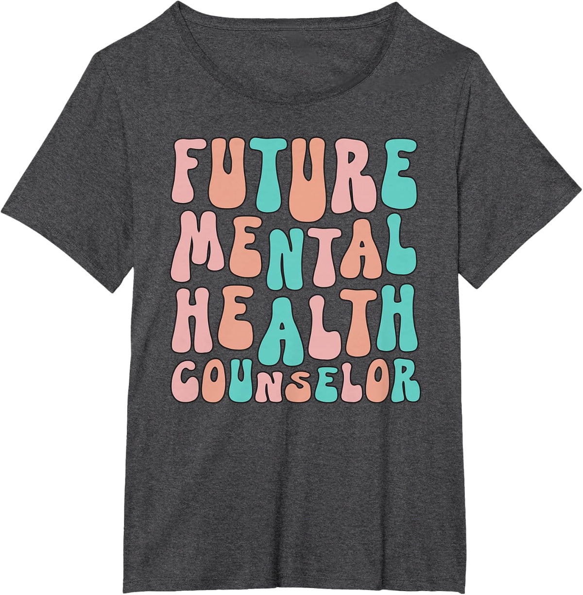 Groovy Future Mental Health Counselor In Progress T-Shirt - Dark Heather Grey