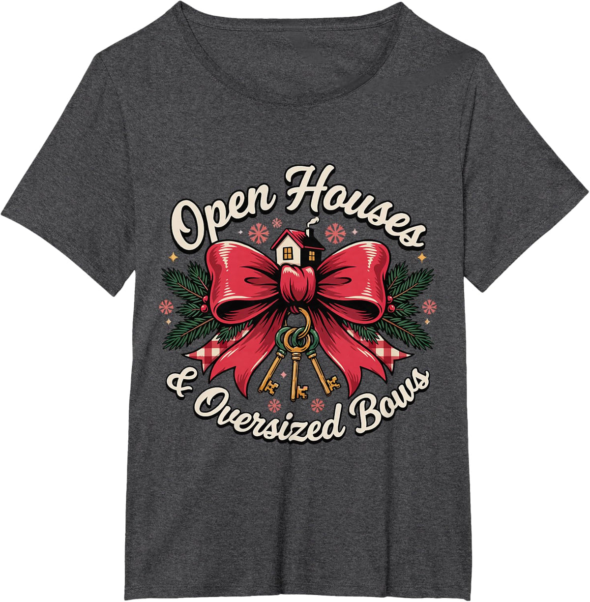 Christmas Real Estate Agent - Open Houses & Oversized Bows T-Shirt - Dark Heather Grey