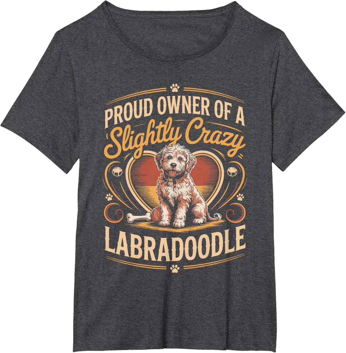 Proud Owner of A Slightly Crazy Labradoodle Doodle T-Shirt - Dark Heather Grey