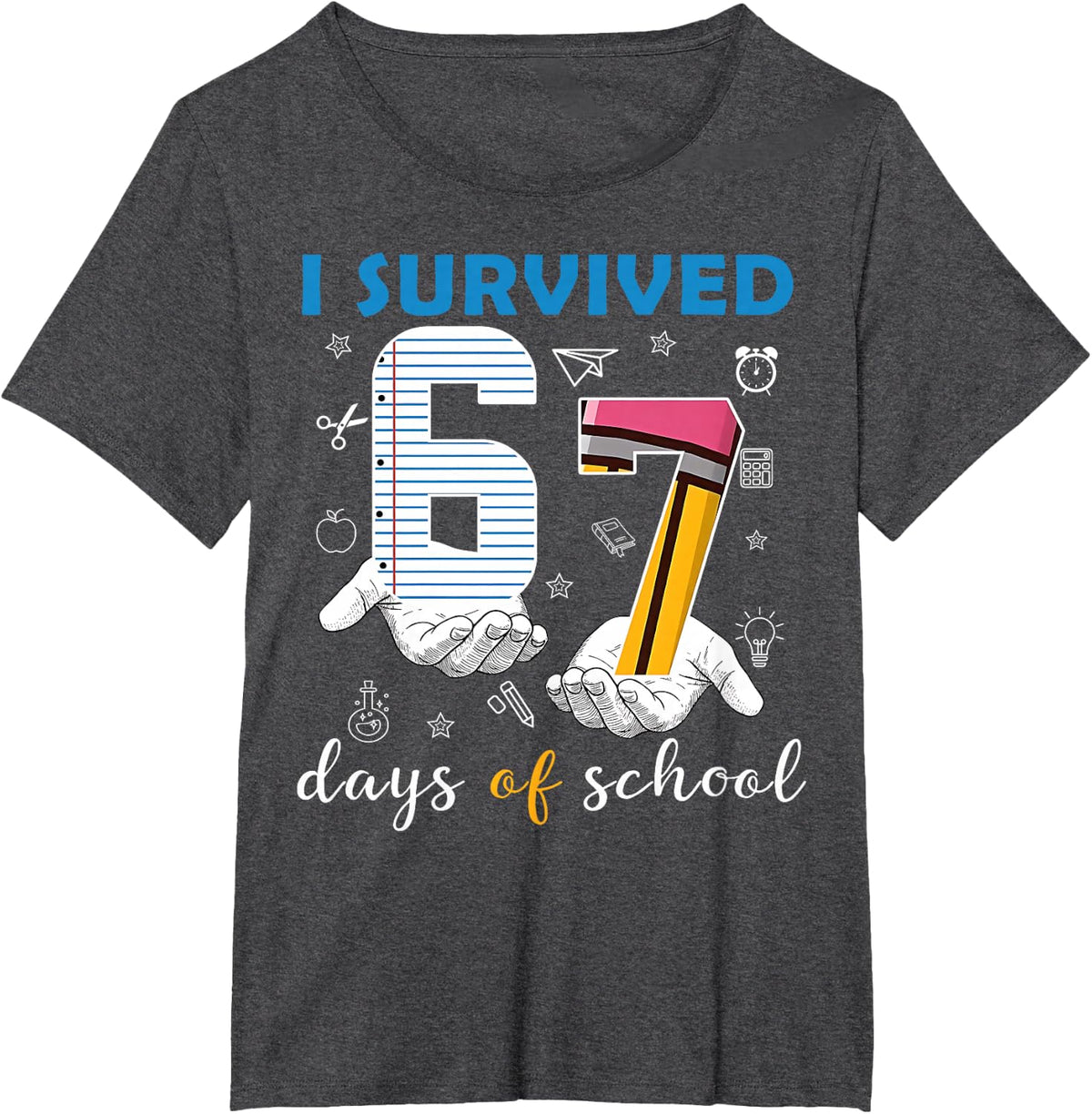 I Survived 67 Days of School Funny Teacher T-Shirt Student Tee 67th Day Gift - Dark Heather Grey