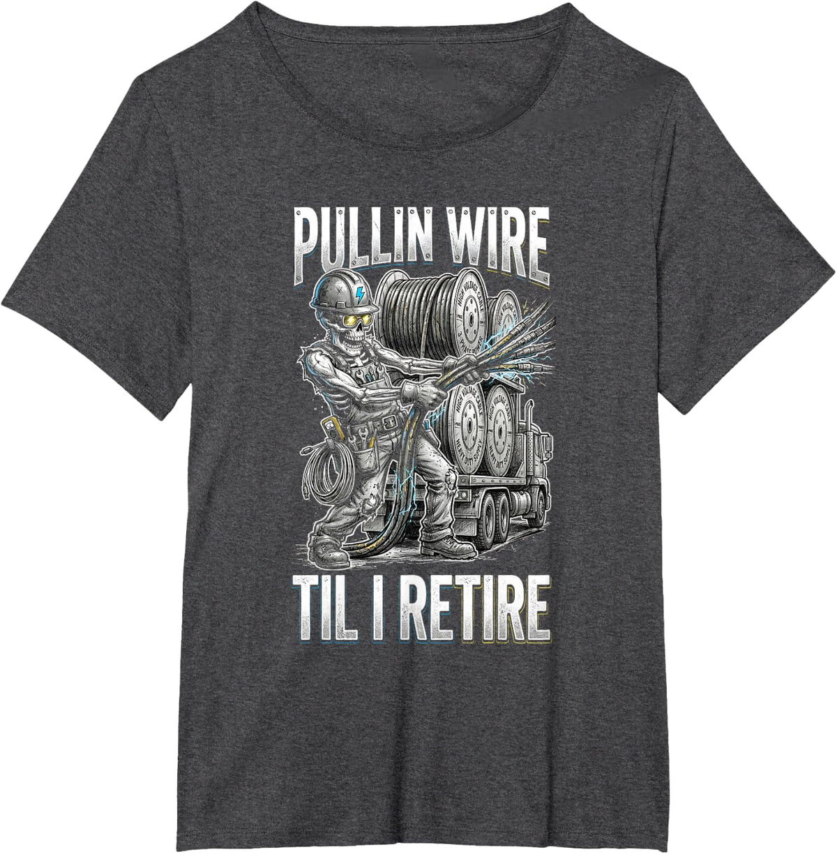 Pullin Wire Til I Retire Funny Skeleton Electrician Trade T-Shirt - Dark Heather Grey