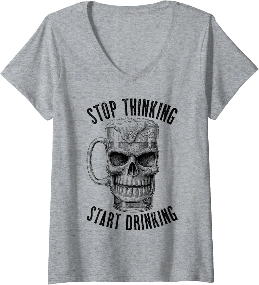 Women's Stop Thinking Start Drinking Funny Halloween Beer Skull V-Neck T-Shirt - Heather Grey