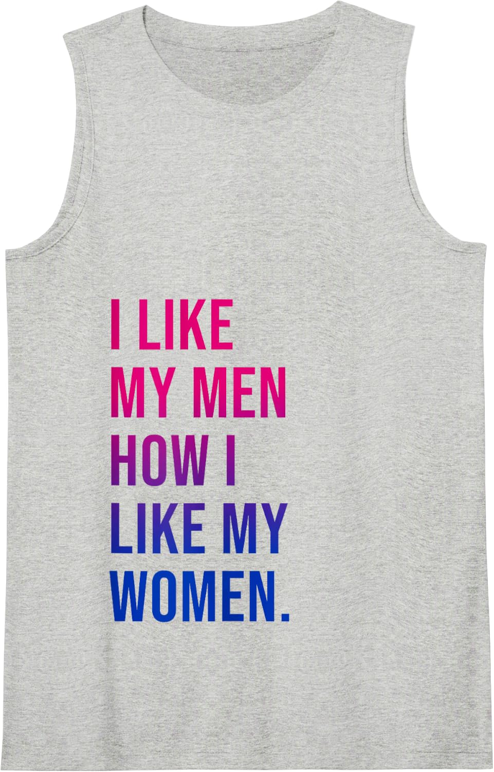 I Like My Men How I Like My Women Bisexual Pride Bi Pride Tank Top - Heather Grey