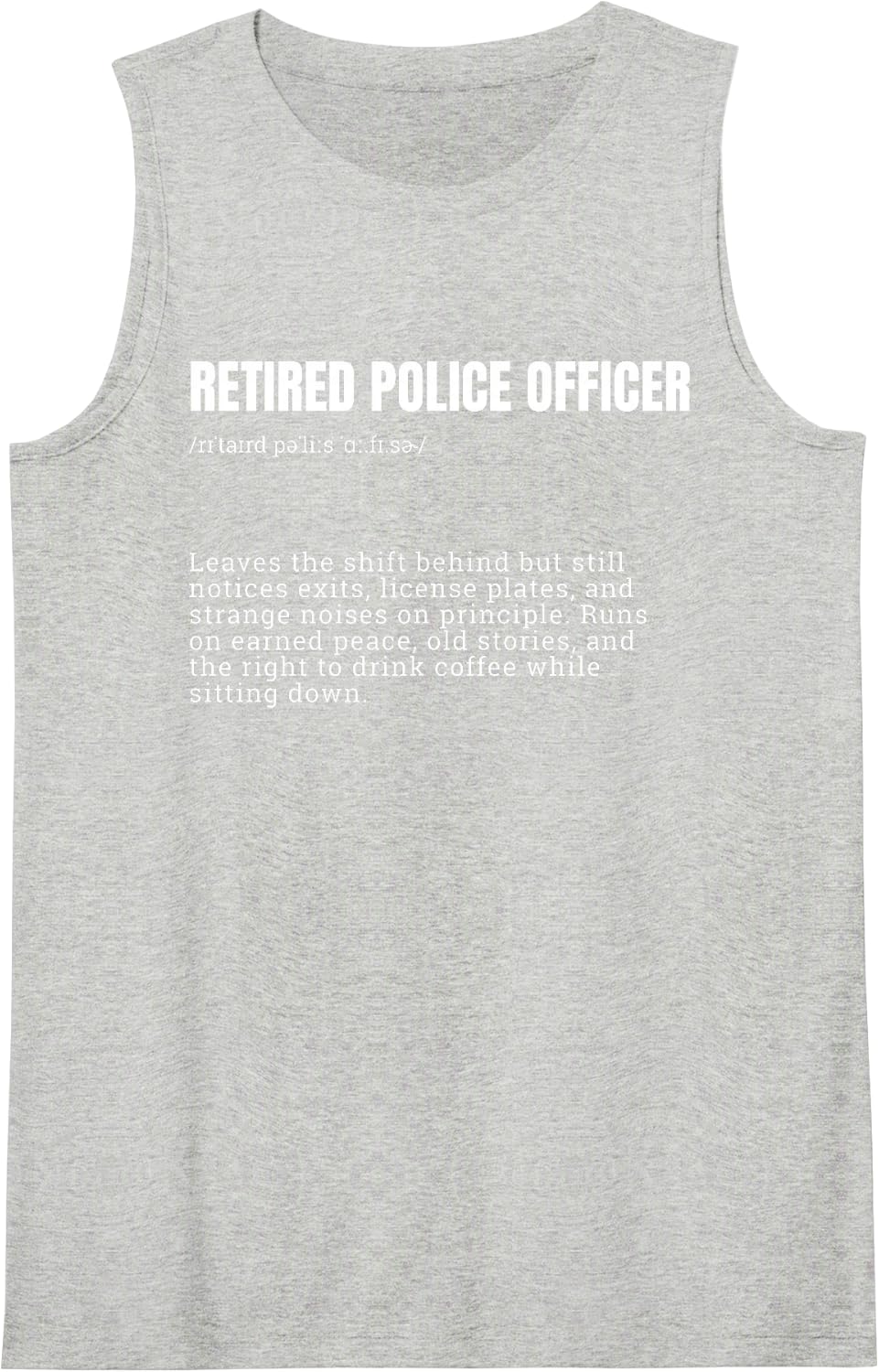 Retired Police Officer Definition Funny Cop Tank Top - Heather Grey
