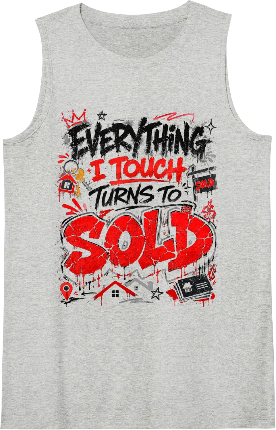 Everything I Touch Turns to Sold Sleeveless Tank Top - Heather Grey