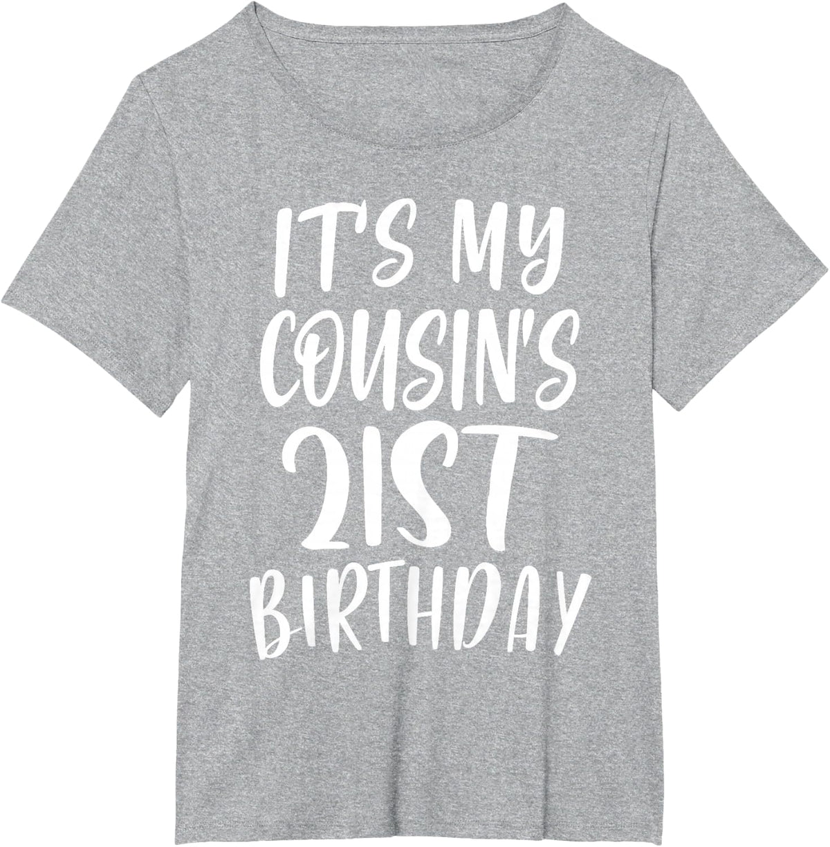 OMG It's My Cousin's 21st Birthday Funny 21 Years Old T-Shirt - Heather Grey