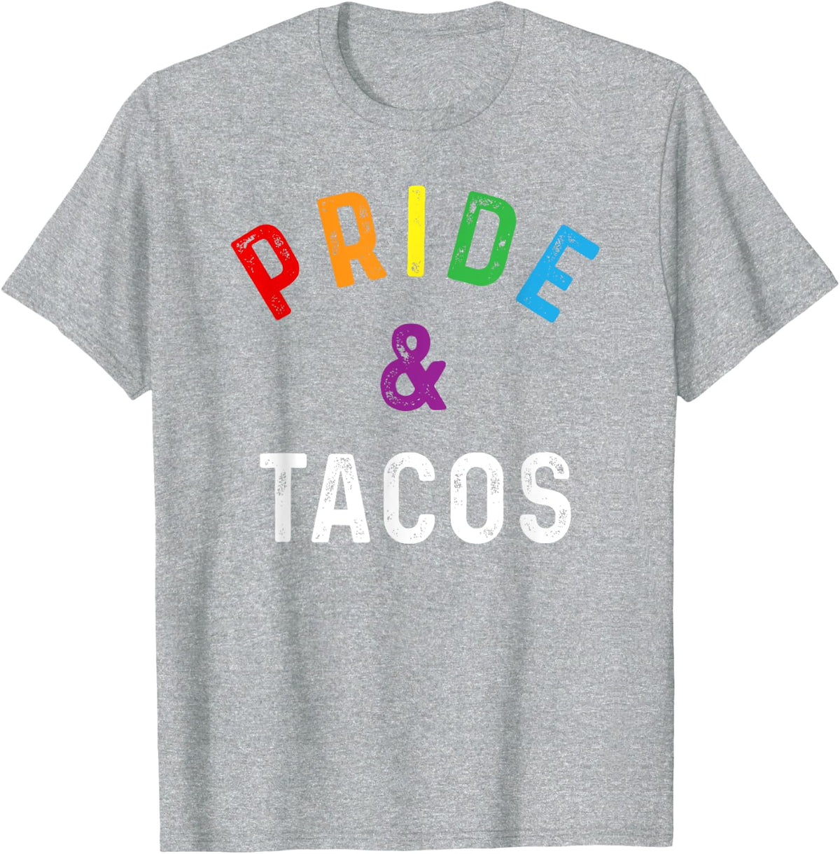 Pride & Tacos LGBT LGBTQ Gay Pride Rainbow Flag Taco Lover T-Shirt - Heather Grey
