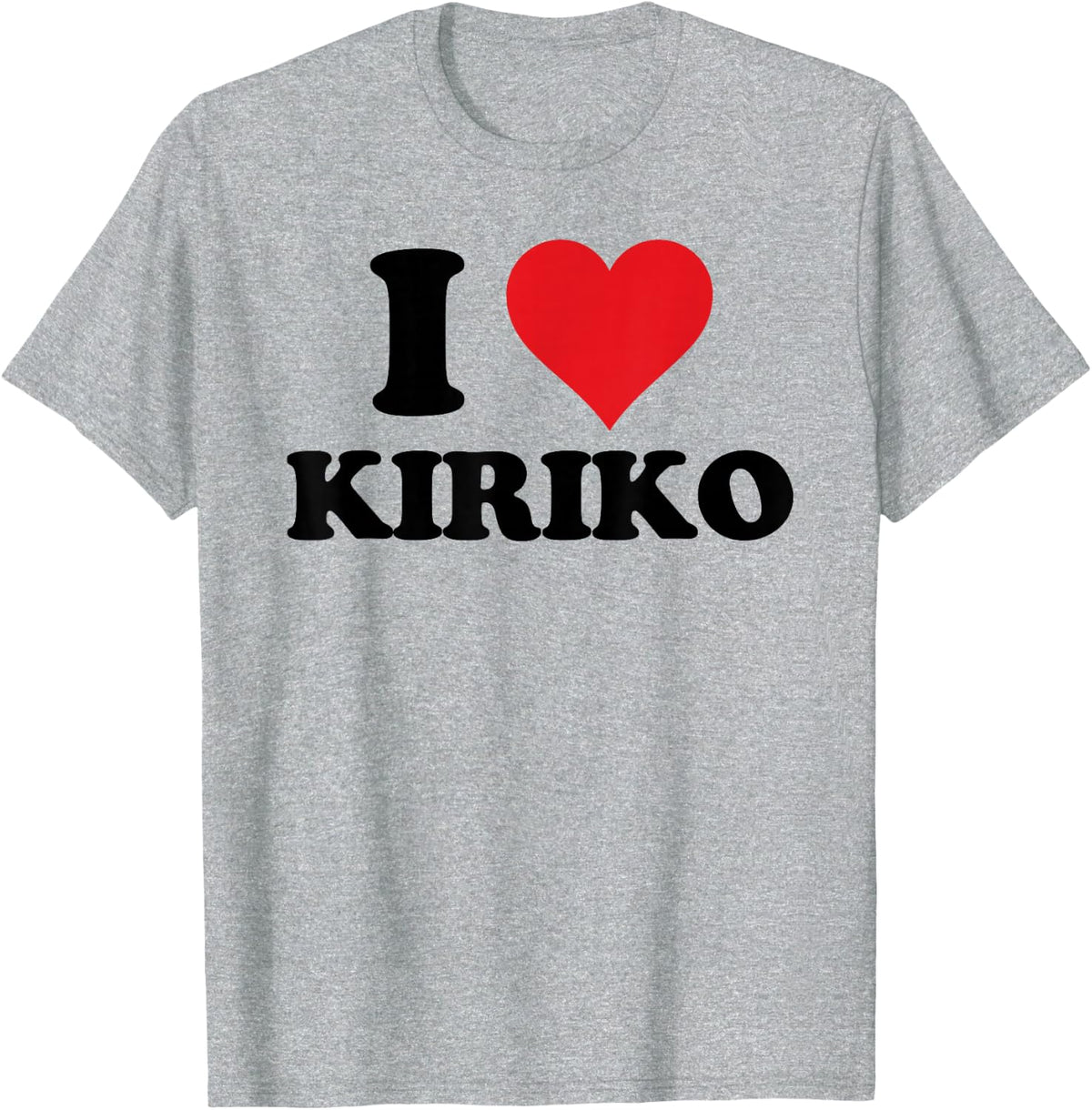 I Heart Kiriko First Name I Love Personalized Stuff T-Shirt - Heather Grey