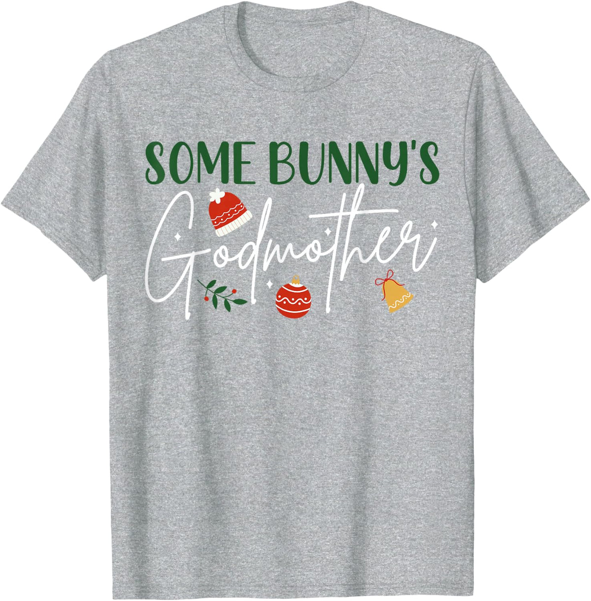 Some Bunny's Godmother Godchild Madrina Ninang T-Shirt - Heather Grey