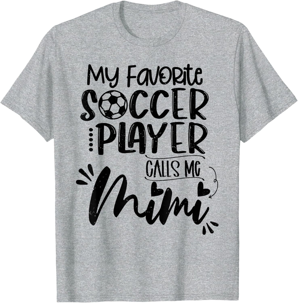 My Favorite Soccer Player Calls Me Mimi T-Shirt - Heather Grey
