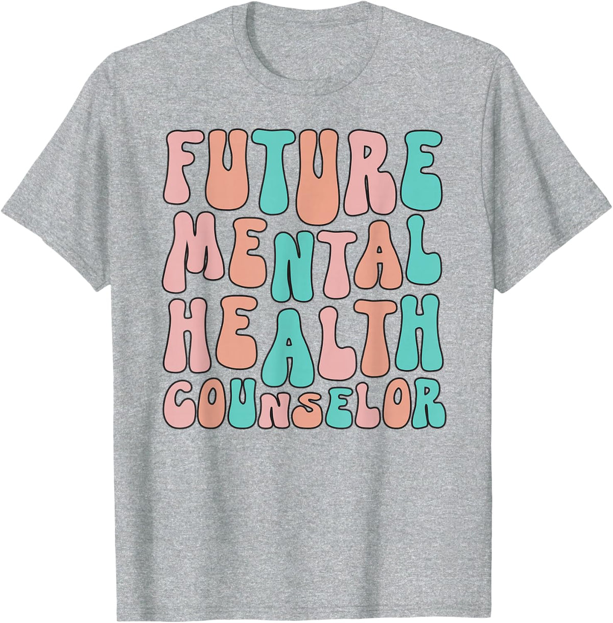 Groovy Future Mental Health Counselor In Progress T-Shirt - Heather Grey
