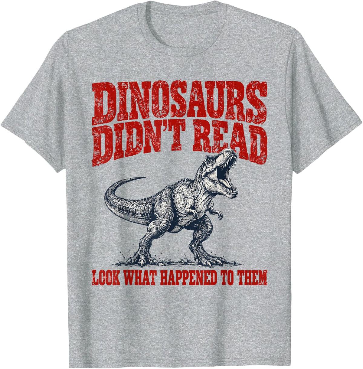 Dinosaurs Didnt Read Vintage Trex Book Lover T-Shirt - Heather Grey